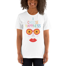 Load image into Gallery viewer, I Choose Happiness - T-shirt