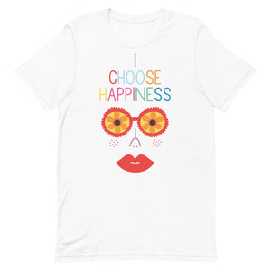 I Choose Happiness - T-shirt