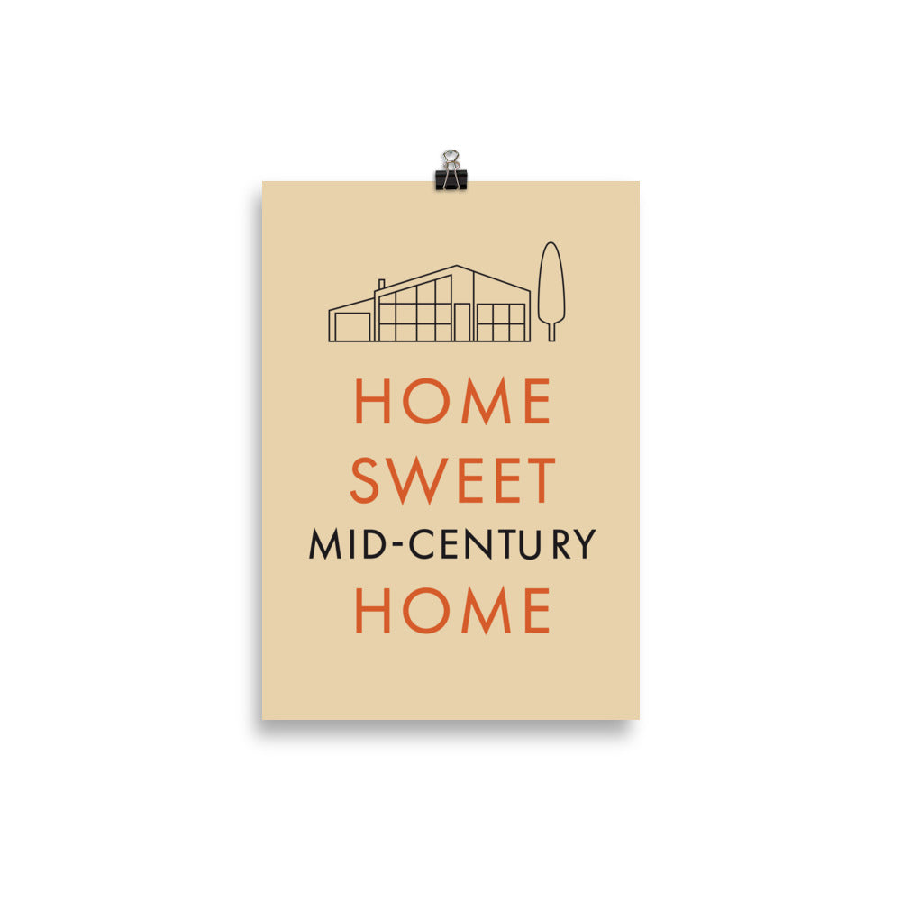 Home Sweet Mid-Century Home Art Print