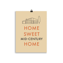 Load image into Gallery viewer, Home Sweet Mid-Century Home Art Print
