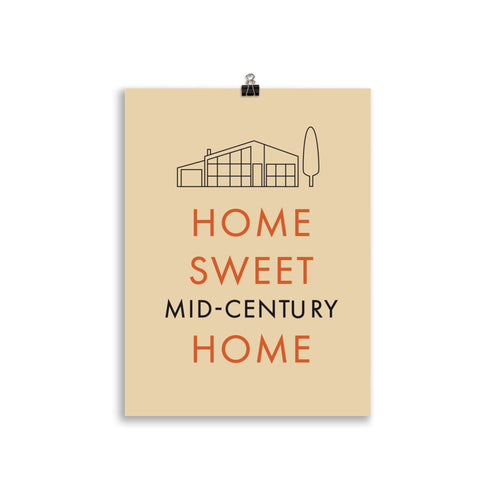 Home Sweet Mid-Century Home Art Print