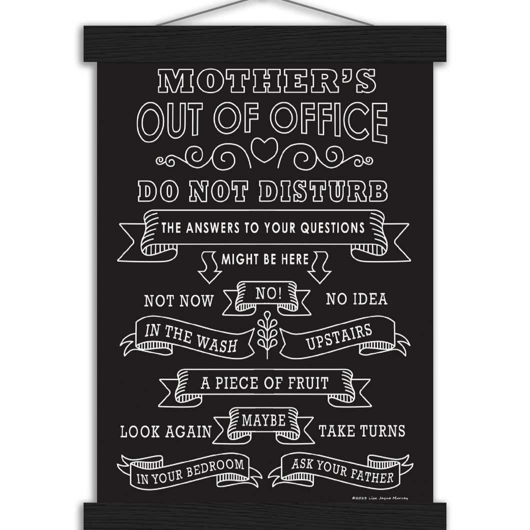 MUM's Out Of Office Black - Museum-Quality Matte Paper Poster with Hanger